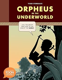 orpheus in the underworld a toon graphic 1st edition yvan pommaux 1935179845, 978-1935179849