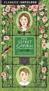 the secret garden unfolded retold in pictures by becca stadtlander see the worlds greatest stories unfold in