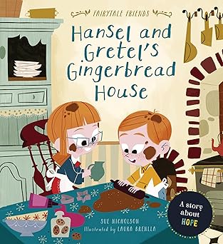 hansel and gretela s gingerbread house a story about hope 1st edition sue nicholson ,laura brenlla