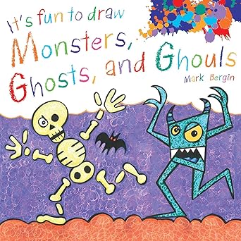 its fun to draw monsters ghosts and ghouls 1st edition mark bergin 1510743634, 978-1510743632