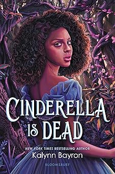 cinderella is dead 1st edition kalynn bayron 1547606649, 978-1547606641