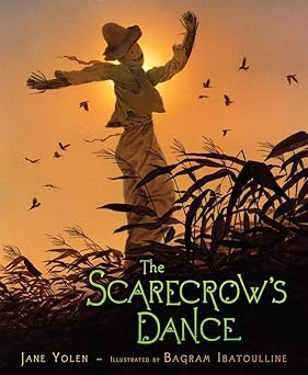 the scarecrows dance 1st edition jane yolen ,bagram ibatoulline 1416937706, 978-1416937708