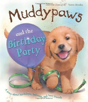 muddypaws and the birthday party 1st edition parragon 140756370x, 978-1407563701