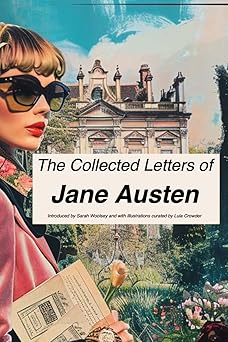 the collected letters of jane austen the with an introduction by sarah woolsey 1st edition jane austen