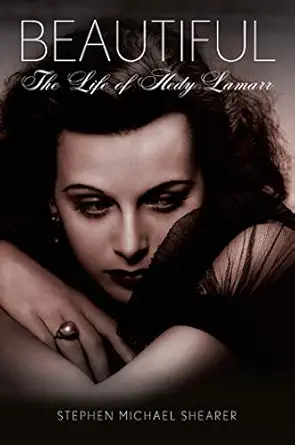 beautiful the life of hedy lamarr 1st edition stephen michael shearer ,robert osborne 125004183x,