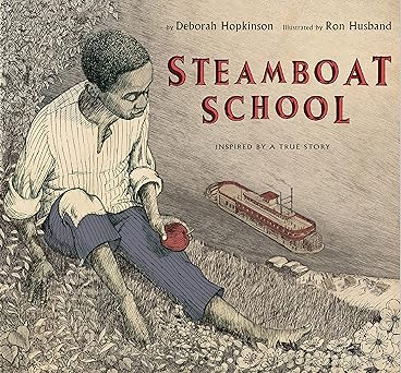 steamboat school 1st edition deborah hopkinson ,ron husband 1423121961, 978-1423121961