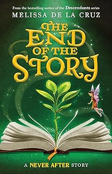 never after the end of the story 1st edition melissa de la cruz 1250394724, 978-1250394729