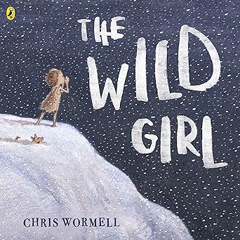 wild girl 1st edition christopher wormell 0241363497, 978-0241363492