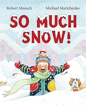 so much snow 1st edition robert munsch ,michael martchenko 1443146161, 978-1443146166