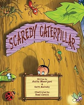 scaredy caterpillar 1st edition anita moorjani ,keith malinsky ,roel cancio 057829270x, 978-0578292700
