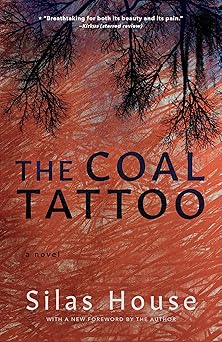 the coal tattoo 1st edition silas house 1949467260, 978-1949467260