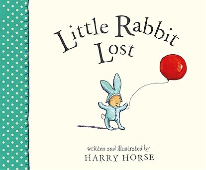 little rabbit lost 1st edition harry horse 1682631079, 978-1682631072