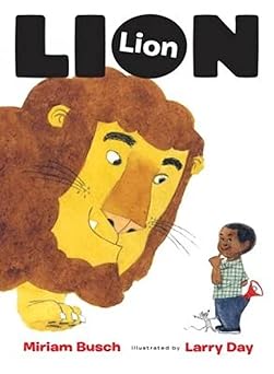 lion lion 1st edition miriam busch ,larry day 0062271040, 978-0062271044