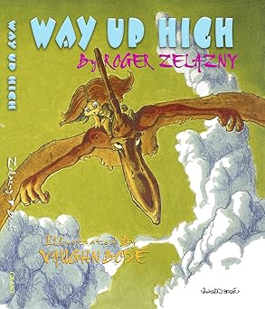 way up high 1st edition roger zelazny ,vaughn bode 1880418819, 978-1880418819