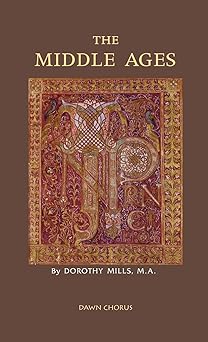 the middle ages 1st edition dorothy mills 1597313777, 978-1597313773