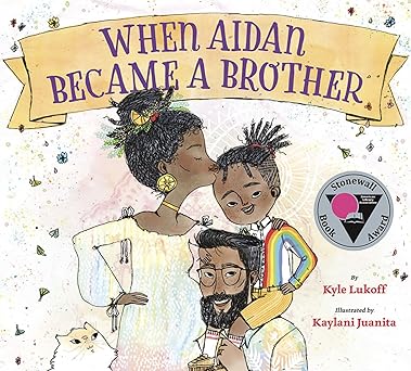 when aidan became a brother 1st edition kyle lukoff ,kaylani juanita 1620148374, 978-1620148372