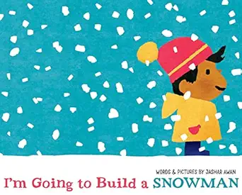im going to build a snowman 1st edition jashar awan 166593817x, 978-1665938174