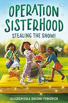 operation sisterhood stealing the show 1st edition olugbemisola rhuday perkovich 0593643488, 978-0593643488