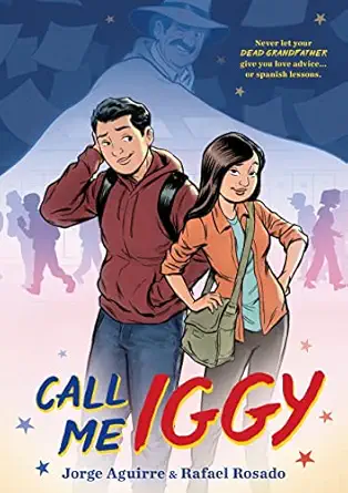 call me iggy 1st edition jorge aguirre ,rafael rosado 1250204135, 978-1250204134