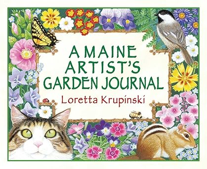 a maine artists garden journal 1st edition loretta krupinski 0892727020, 978-0892727025