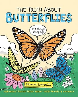 the truth about butterflies 1st edition maxwell eaton iii 1250232538, 978-1250232533