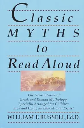 classic myths to read aloud the great stories of greek and roman mythology specially arranged for children