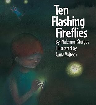 ten flashing fireflies 1st edition philemon sturges ,anna vojtech 1558586741, 978-1558586741