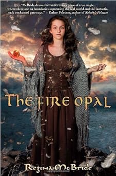 the fire opal 1st edition regina mcbride 0385737815, 978-0385737814