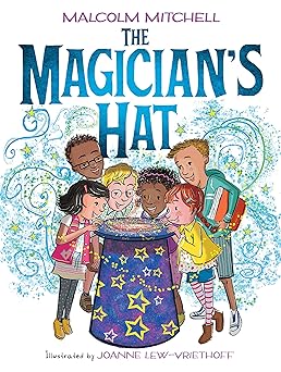 the magicians hat 1st edition malcolm mitchell ,joanne lew vriethoff 1338114549, 978-1338114546