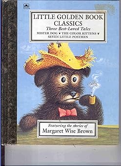 little golden book classics three best loved tales 1st edition margaret wise brown ,garth williams