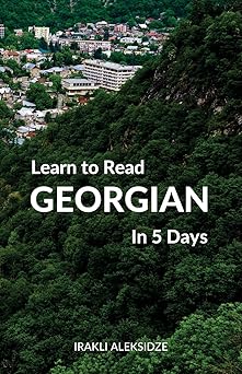 learn to read georgian in 5 days 1st edition irakli aleksidze 1519589387, 978-1519589385
