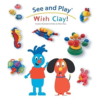 see and play with clay 1st edition ethan davis 166575673x, 978-1665756730