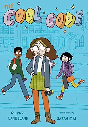 the cool code a graphic novel 1st edition deirdre langeland ,sarah mai 0358549310, 978-0358549314