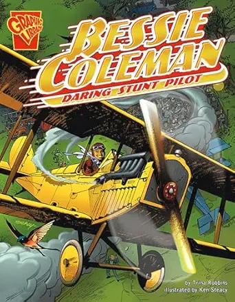 bessie coleman daring stunt pilot 1st edition trina robbins ,ken steacy 073687903x, 978-0736879033