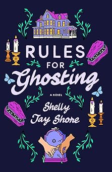 rules for ghosting a novel 1st edition shelly jay shore 0593723945, 978-0593723944