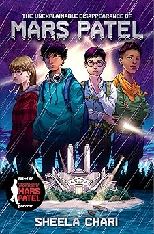 the unexplainable disappearance of mars patel 1st edition sheela chari 153621910x, 978-1536219104