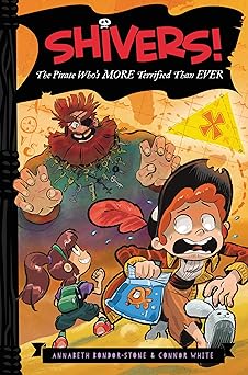 shivers the pirate whoa s more terrified than ever 1st edition annabeth bondor stone ,connor white ,anthony