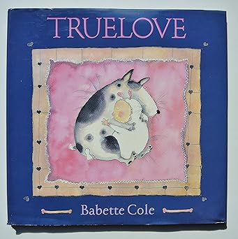 truelove 1st edition babette cole 0803727178, 978-0803727175