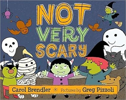 not very scary 1st edition carol brendler ,greg pizzoli 1338106015, 978-1338106015