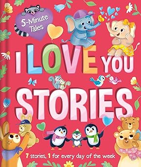 5 minute tales i love you stories with 7 stories 1 for every day of the week 1st edition igloobooks ,chiara