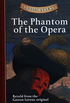 classic startsa the phantom of the opera 1st edition diane namm ,gaston leroux ,troy howell ,arthur pober