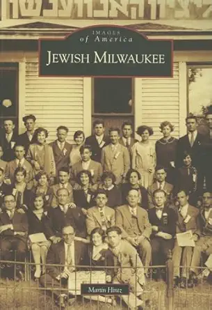 jewish milwaukee 1st edition martin hintz 0738539724, 978-0738539720