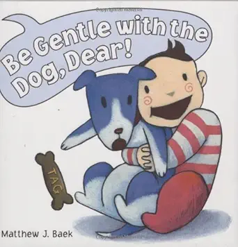 be gentle with the dog dear 1st edition matthew baek 0803732503, 978-0803732506