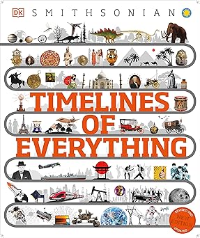 timelines of everything from woolly mammoths to world wars 1st edition dk 0744069750, 978-0744069754