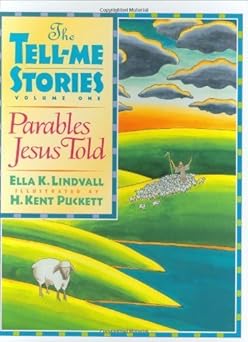 parables jesus told the tell me stories 1 1st edition ella k lindvall ,kent puckett 0802471161, 978-0802471161