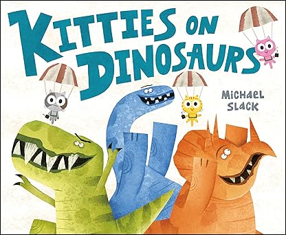 kitties on dinosaurs 1st edition michael slack 0593108388, 978-0593108383