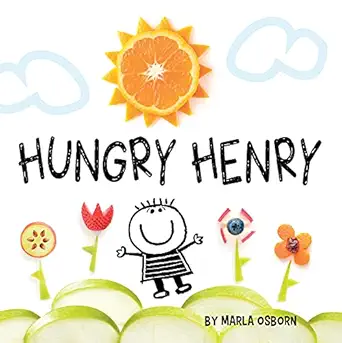 hungry henry 1st edition marla osborn 1936669471, 978-1936669479