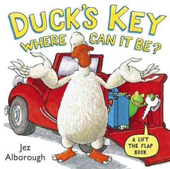 ducks key where can it be 1st edition jez alborough 1929132727, 978-1929132720