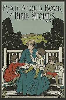read aloud book of bible stories 1st edition amy steedman 193318471x, 978-1933184715