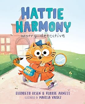 hattie harmony worry detective 1st edition elizabeth olsen ,robbie arnett ,marissa valdez 0593351444,